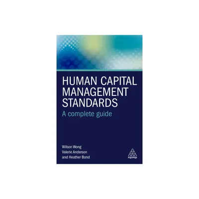 Human Capital Management Standards - by Wilson Wong & Valerie Anderson & Heather Bond (Paperback)