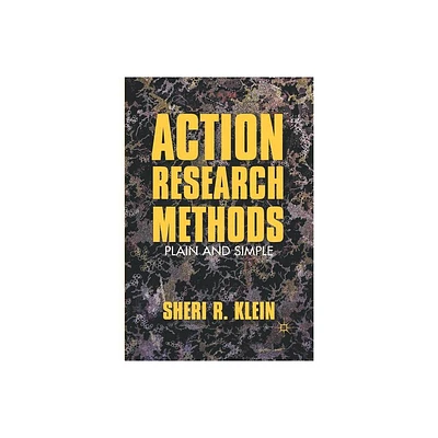 Action Research Methods - by S Klein (Paperback)