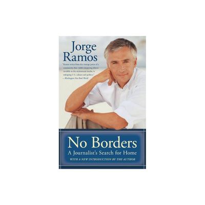 No Borders - by Jorge Ramos (Paperback)