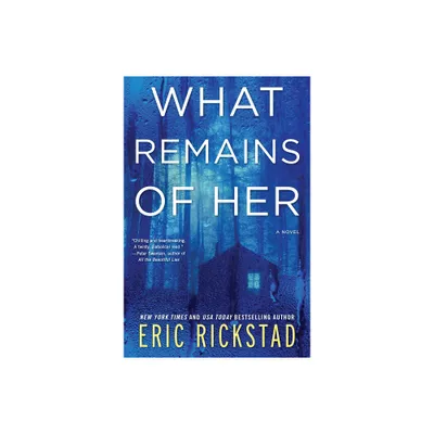 What Remains of Her - by Eric Rickstad (Paperback)