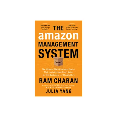 The Amazon Management System - by Ram Charan & Julia Yang (Hardcover)