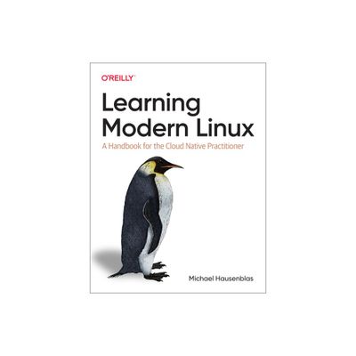 Learning Modern Linux - by Michael Hausenblas (Paperback)