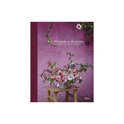 The Artistry of Flowers - by Mara Gabriela Salazar (Hardcover)