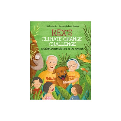 Rexs Climate Change Challenge - by Kat Franjkovic (Paperback)