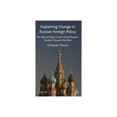 Explaining Change in Russian Foreign Policy