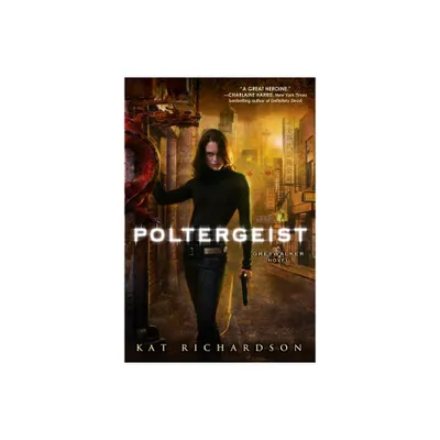 Poltergeist - (Greywalker) by Kat Richardson (Paperback)