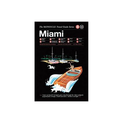 The Monocle Travel Guide to Miami - by Tyler Brule (Hardcover)