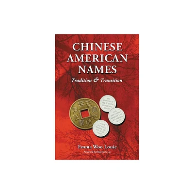 Chinese American Names - by Emma Woo Louie (Paperback)