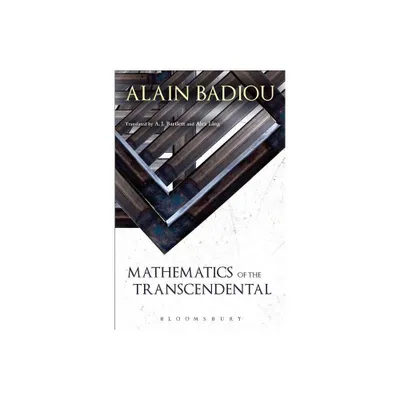 Mathematics of the Transcendental - by Alain Badiou (Paperback)