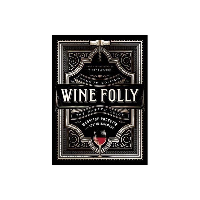 Wine Folly: The Essential Guide to Wine; Paperback; Author - Madeline Puckette