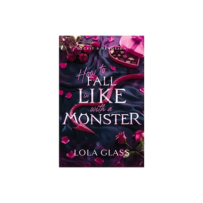 How to Fall in Like with a Monster - by Lola Glass (Paperback)