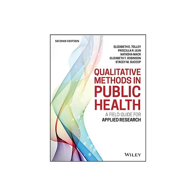 Qualitative Methods in Public Health - (Jossey-Bass Public Health) 2nd Edition (Paperback)