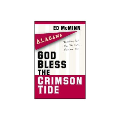 God Bless the Crimson Tide - by Ed McMinn (Paperback)