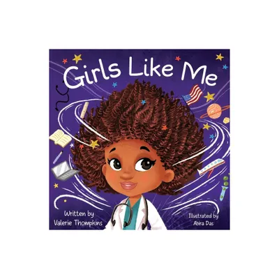 Girls Like Me - by Valerie Thompkins (Paperback)