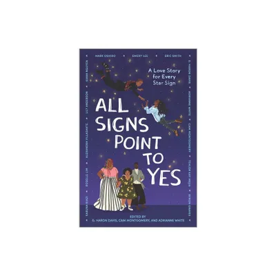 All Signs Point to Yes - by Cam Montgomery & g haron davis & Adrianne White (Hardcover)