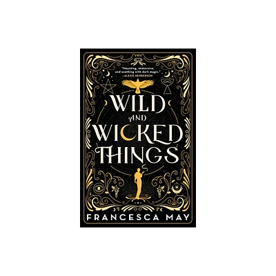 Wild and Wicked Things - by Francesca May (Paperback)