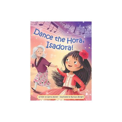 Dance the Hora, Isadora - by Gloria Koster (Hardcover)
