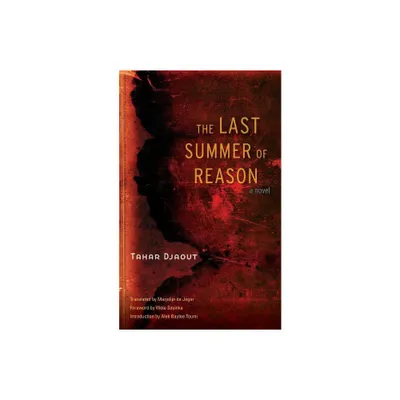 The Last Summer of Reason - by Tahar Djaout (Paperback)