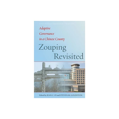 Zouping Revisited - (Studies of the Walter H. Shorenstein Asia-Pacific Research C) by Jean C Oi & Steven Goldstein (Hardcover)