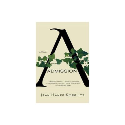 Admission - by Jean Hanff Korelitz (Paperback)