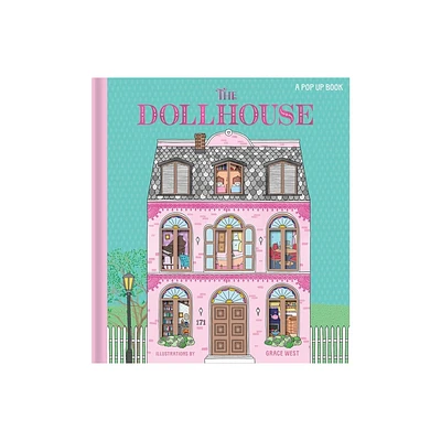 The Dollhouse: A Pop-Up Book - (Hardcover)