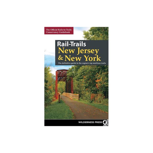 Rail-Trails New Jersey & New York - by Rails-To-Trails Conservancy (Paperback)