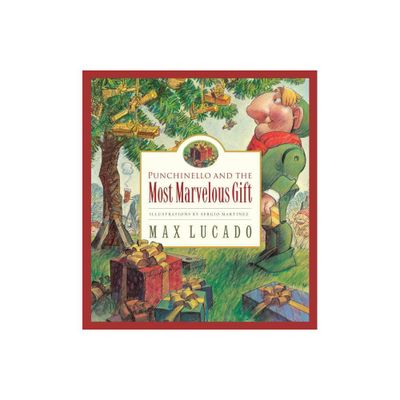 Punchinello and the Most Marvelous Gift - (Max Lucados Wemmicks) by Max Lucado (Hardcover)