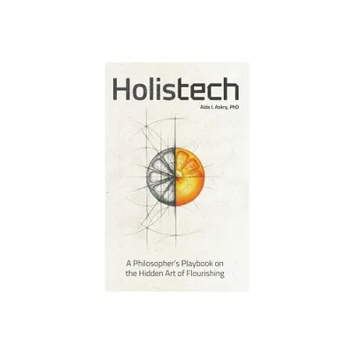 Holistech - by Aida I Askry (Hardcover)