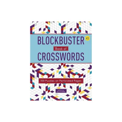 Blockbuster Book of Crosswords 2 - (Blockbuster Crosswords) by Rich Norris (Paperback)