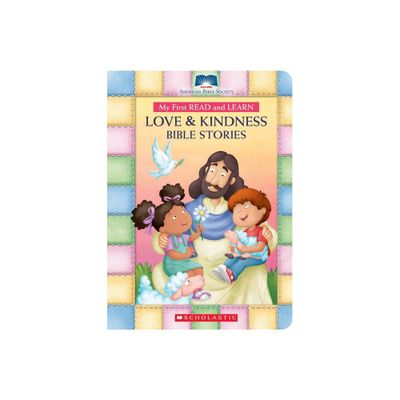 My First Read and Learn Love & Kindness Bible Stories - by American Bible Society & Amy Parker (Board Book)