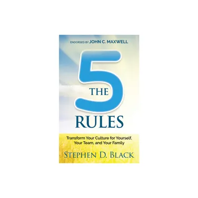 The Five Rules - by Stephen D Black (Paperback)