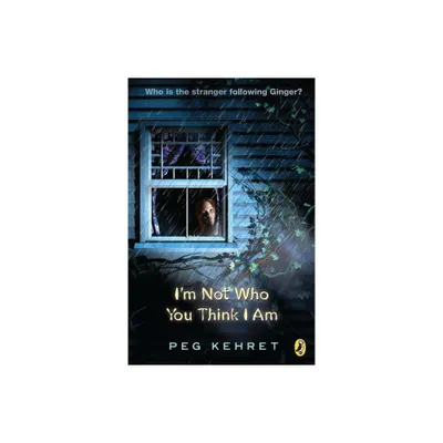 Im Not Who You Think I Am - by Peg Kehret (Paperback)