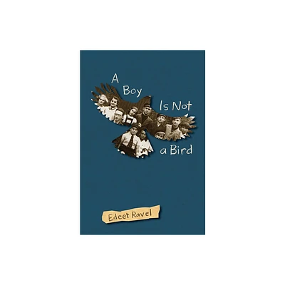 A Boy Is Not a Bird - by Edeet Ravel (Paperback)