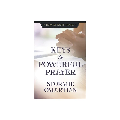 Keys to Powerful Prayer - (Harvest Pocket Books) by Stormie Omartian (Paperback)