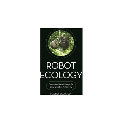 Robot Ecology - by Magnus Egerstedt (Hardcover)