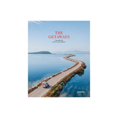 The Getaways - by Gestalten (Hardcover)