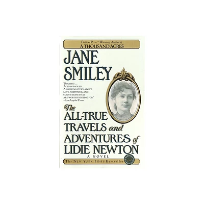 The All-True Travels and Adventures of Lidie Newton - by Jane Smiley (Paperback)