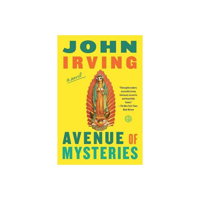 Avenue of Mysteries - by John Irving (Paperback)