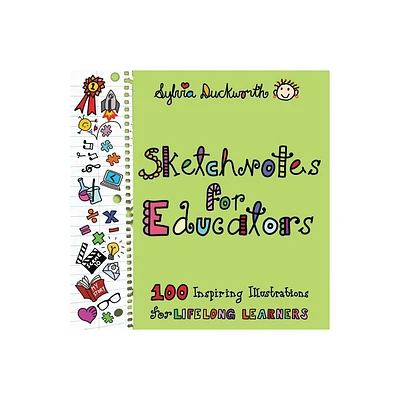 Sketchnotes for Educators - by Sylvia Duckworth (Paperback)