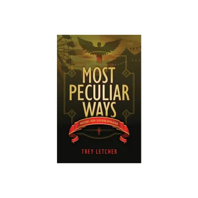 Most Peculiar Ways - by Trey Letcher (Paperback)