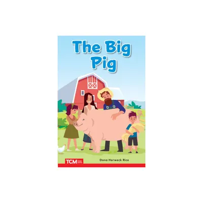 The Big Pig - (Decodable Books: Read & Succeed) by Dona Herweck Rice (Paperback)