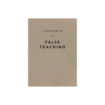 A Field Guide on False Teaching - by Ligonier Ministries (Paperback)