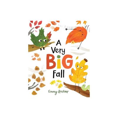 A Very Big Fall - by Emmy Kastner (Hardcover)