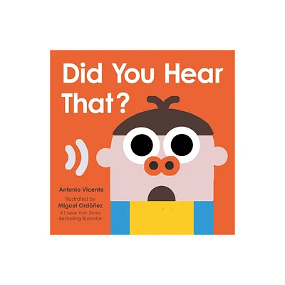 Did You Hear That? - by Antonio Vicente (Board Book)