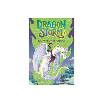 Dragon Storm #5: Kai and Boneshadow - by Alastair Chisholm (Paperback)