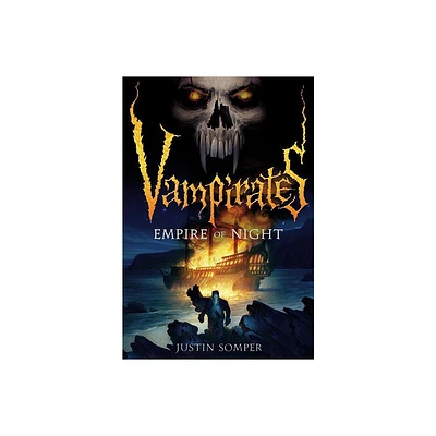 Vampirates: Empire of Night - by Justin Somper (Paperback)