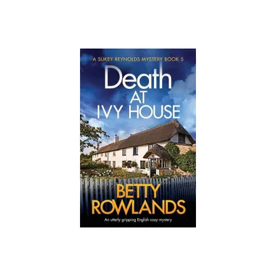 Death at Ivy House - (Sukey Reynolds Mystery) by Betty Rowlands (Paperback)