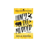 Honey Bee Murder - (Honey Bear Murder Mysteries) by Dahlia Donovan (Paperback)