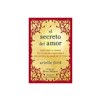 El Secreto del Amor - by Arielle Ford (Paperback)