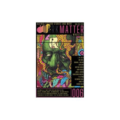 Dark Matter Magazine Issue 006 - by Rob Carroll (Paperback)